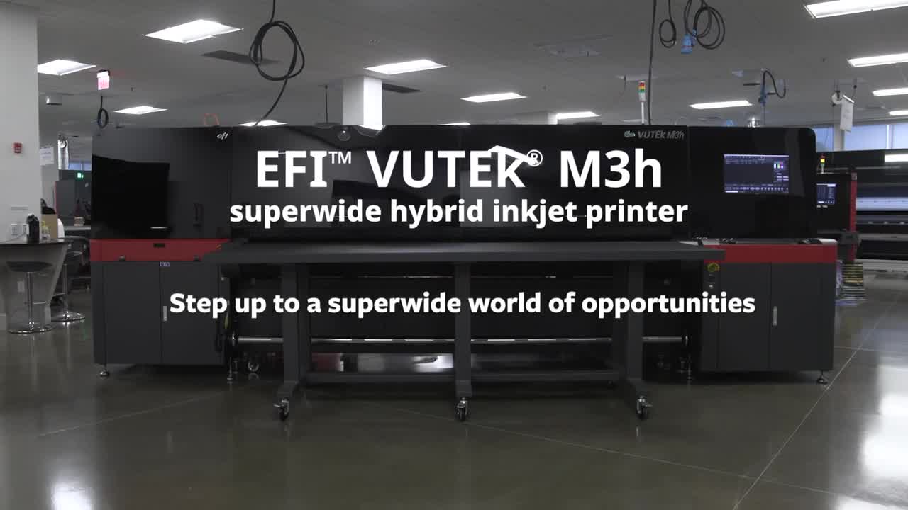 Step Up to a Superwide World of Opportunities with the EFI VUTEk M3h Hybrid Printer
